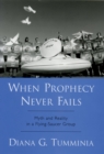 When Prophecy Never Fails : Myth and Reality in a Flying-Saucer Group - eBook