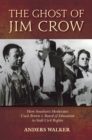 The Ghost of Jim Crow : How Southern Moderates Used Brown v. Board of Education to Stall Civil Rights - eBook