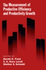 The Measurement of Productive Efficiency and Productivity Growth - eBook