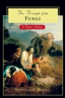 The Triumph of the Fungi : A Rotten History - eBook