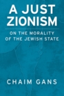 A Just Zionism : On the Morality of the Jewish State - eBook