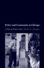 Police and Community in Chicago : A Tale of Three Cities - eBook
