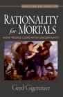 Rationality for Mortals : How People Cope with Uncertainty - eBook