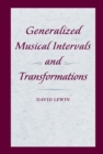 Generalized Musical Intervals and Transformations - eBook