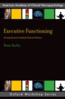 Executive Functioning : A Comprehensive Guide for Clinical Practice - Book