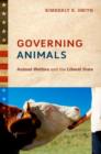 Governing Animals : Animal Welfare and the Liberal State - Book