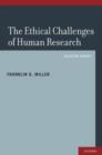 The Ethical Challenges of Human Research : Selected Essays - Book