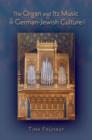 The Organ and Its Music in German-Jewish Culture - Book