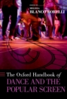 The Oxford Handbook of Dance and the Popular Screen - eBook