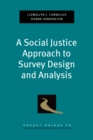 A Social Justice Approach to Survey Design and Analysis - eBook