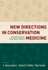 New Directions in Conservation Medicine : Applied Cases of Ecological Health - eBook