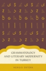 Grammatology and Literary Modernity in Turkey - eBook