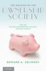 The Origins of the Ownership Society : How the Defined Contribution Paradigm Changed America - Book