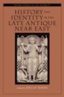 History and Identity in the Late Antique Near East - Book