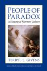 People of Paradox : A History of Mormon Culture - Book