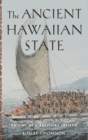 The Ancient Hawaiian State : Origins of a Political Society - Book
