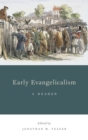Early Evangelicalism : A Reader - Book