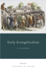 Early Evangelicalism : A Reader - eBook