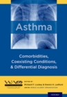 Asthma : Comorbidities, Coexisting Conditions, and Differential Diagnosis - eBook