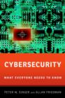 Cybersecurity and Cyberwar : What Everyone Needs to Know® - Book