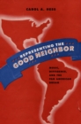 Representing the Good Neighbor : Music, Difference, and the Pan American Dream - eBook