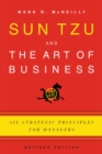 Sun Tzu and the Art of Business : Six Strategic Principles for Managers - eBook