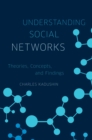 Understanding Social Networks : Theories, Concepts, and Findings - eBook