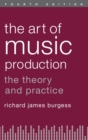 The Art of Music Production : The Theory and Practice - Book