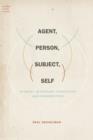 Agent, Person, Subject, Self : A Theory of Ontology, Interaction, and Infrastructure - Book