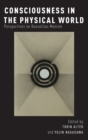 Consciousness in the Physical World : Perspectives on Russellian Monism - Book
