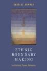 Ethnic Boundary Making : Institutions, Power, Networks - Book