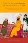 The Sikh Zafar-namah of Guru Gobind Singh : A Discursive Blade in the Heart of the Mughal Empire - Book