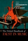 The Oxford Handbook of Faust in Music - Book