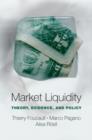 Market Liquidity : Theory, Evidence, and Policy - Book