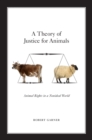 A Theory of Justice for Animals : Animal Rights in a Nonideal World - eBook