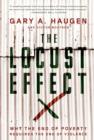 The Locust Effect : Why the End of Poverty Requires the End of Violence - Book