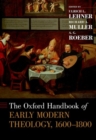 The Oxford Handbook of Early Modern Theology, 1600-1800 - Book