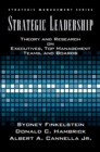 Strategic Leadership : Theory and Research on Executives, Top Management Teams, and Boards - eBook