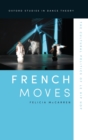 French Moves : The Cultural Politics of le hip hop - Book