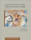 Mayo Clinic Guide to Cardiac Magnetic Resonance Imaging - Book