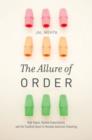 The Allure of Order : High Hopes, Dashed Expectations, and the Troubled Quest to Remake American Schooling - Book