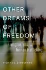 Other Dreams of Freedom : Religion, Sex, and Human Trafficking - Book
