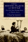 This Birth Place of Souls : The Civil War Nursing Diary of Harriet Eaton - eBook