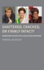 Shattered, Cracked, or Firmly Intact? : Women and the Executive Glass Ceiling Worldwide - Book