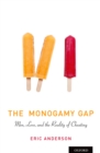 The Monogamy Gap : Men, Love, and the Reality of Cheating - eBook