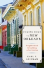Coming Home to New Orleans : Neighborhood Rebuilding After Katrina - eBook