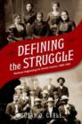 Defining the Struggle : National Organizing for Racial Justice, 1880-1915 - Book
