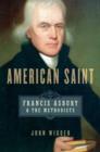 American Saint : Francis Asbury and the Methodists - Book