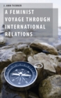 A Feminist Voyage through International Relations - Book