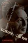 Balanchine and the Lost Muse : Revolution and the Making of a Choreographer - Book